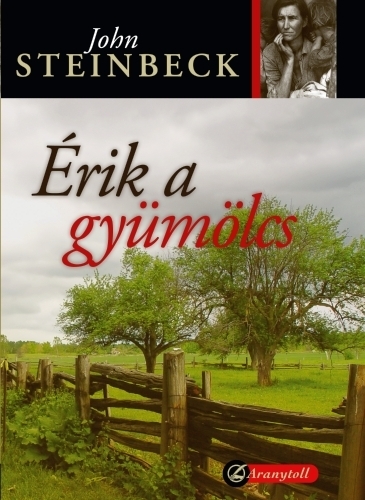 John Steinbeck: Érik a gyümölcs