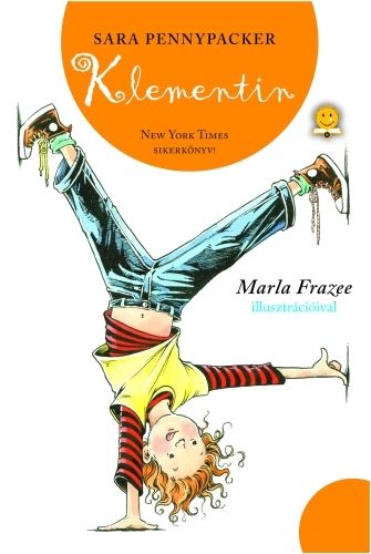 Sara Pennypacker: Klementin (Klementin viszontagságai 1.) Sara Pennypacker: Klementin (Klementin viszontagságai 1.)