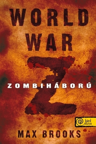 Max Brooks: World War Z – Zombiháború