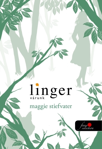 Maggie Stiefvater: Linger – Várunk (Mercy Falls farkasai 2.)