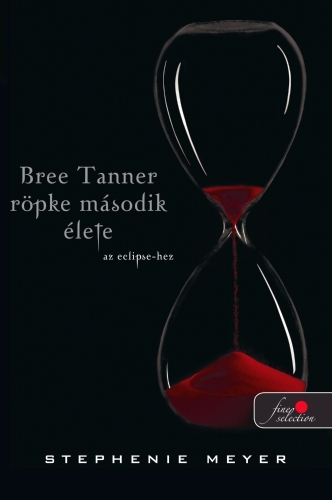 Stephenie Meyer: Bree Tanner rövid második élete