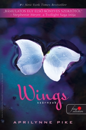Aprilynne Pike: Wings – Szárnyak (Laurel 1.)