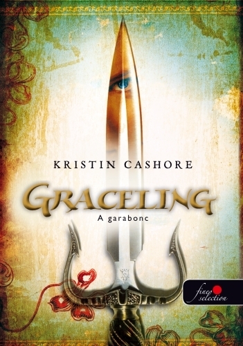 Kristin Cashore: Graceling – Garabonc (Graceling 1.)