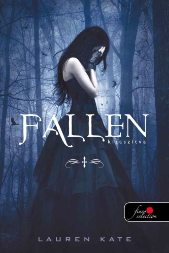 Lauren Kate: Fallen – Kitaszítva (Fallen 1.)