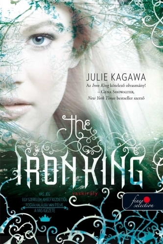 Julie Kagawa: The Iron King – A vaskirály (Vastündérek 1.)