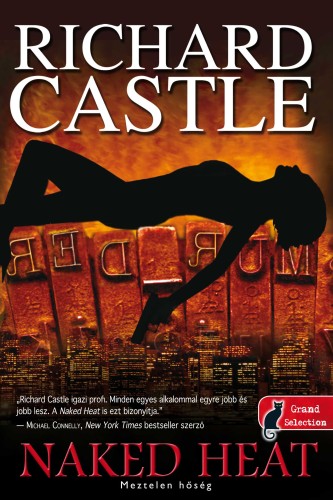 Richard Castle: Naked Heat – Meztelen hőség