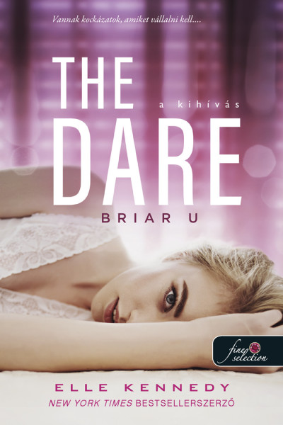 Elle Kennedy: The Dare – A kihívás (Briar U 4.) – Önállóan is olvasható!