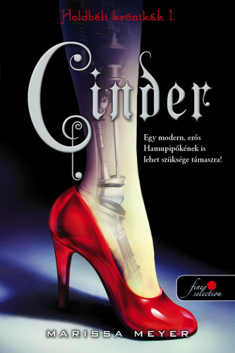 Marissa Meyer: Cinder (Holdbéli krónikák 1.)