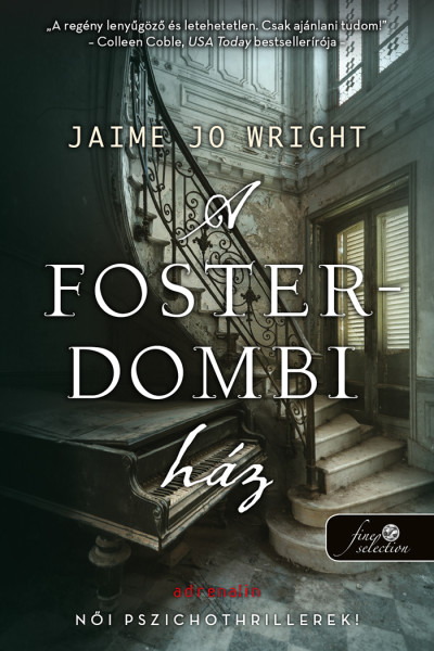 Jaime Jo Wright: A Foster-dombi ház