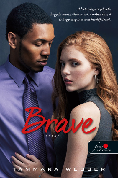 Tammara Webber: Brave – Bátor (A szív körvonalai 4.)