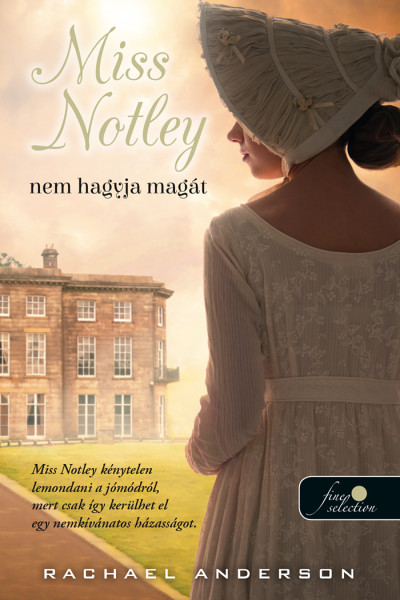 Rachael Anderson: Miss Notley nem hagyja magát (Tanglewood 2.) Önállóan is olvasható!
