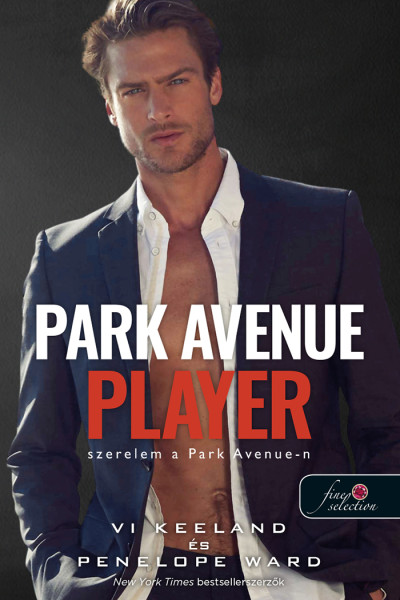 Vi Keeland, Penelope Ward: Park Avenue Player – Szerelem a Park Avenue-n