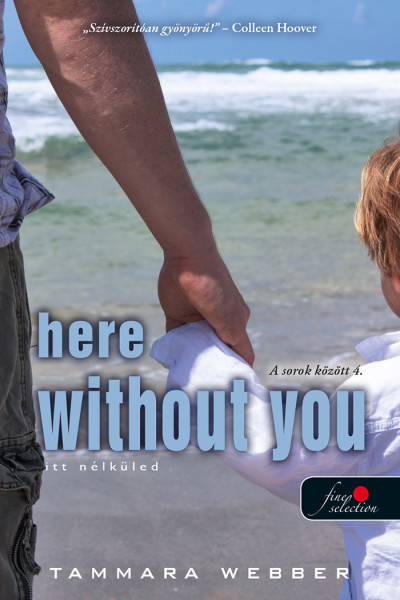 Tammara Webber: Here Without You – Itt nélküled (A sorok között 4.)