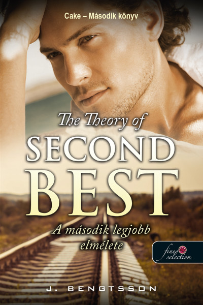 The Theory of Second Best – A második legjobb elmélete (Cake 2.) Önállóan is olvasható!