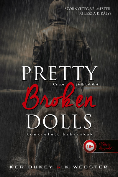 Ker Dukey, K Webster: Pretty Broken Dolls – Tönkretett babácskák (Csinos játék babák 4.)