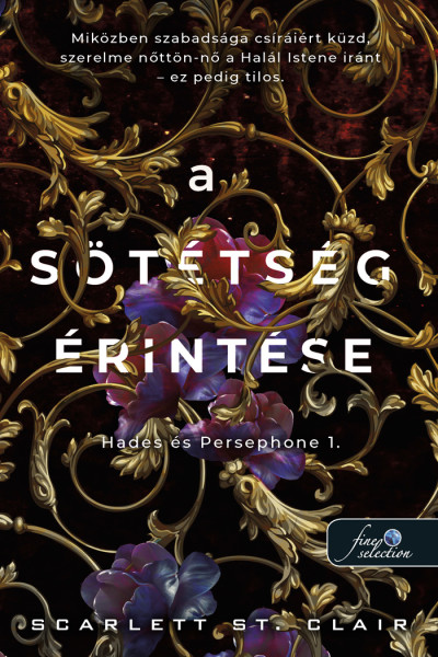 Scarlett St. Clair: A sötétség érintése (Hades és Persephone 1.) Scarlett St. Clair: A sötétség érintése (Hades és Persephone 1.)