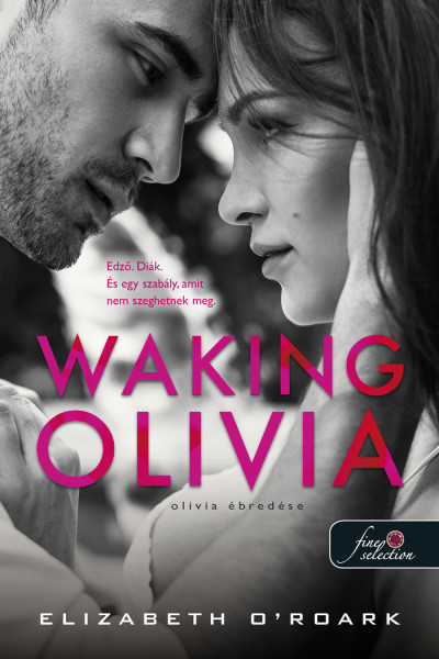 Elizabeth O’Roark: Waking Olivia – Olivia ébredése