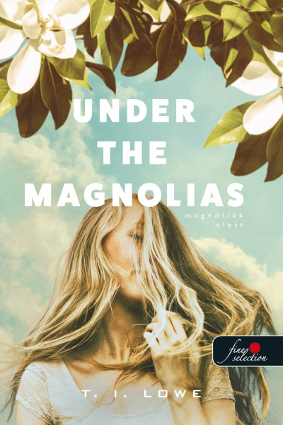 T. I. Lowe: Under the Magnolias – Magnóliák alatt