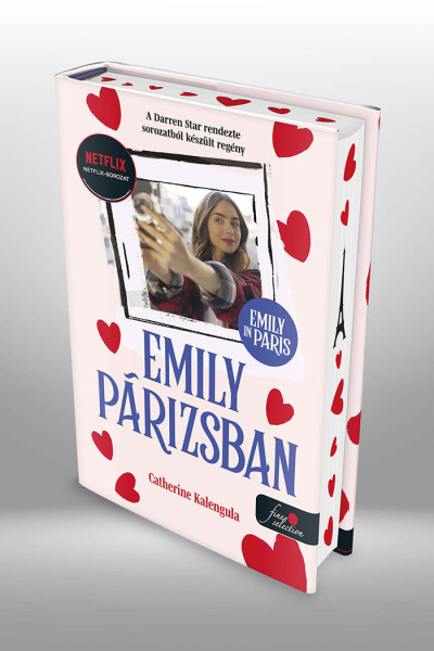 Catherine Kalengula: Emily in Paris – Emily Párizsban 1.- Különleges éldekorált kiadás!