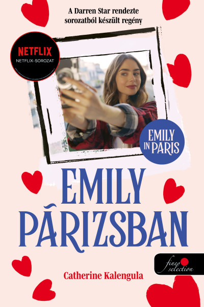 Catherine Kalengula: Emily in Paris – Emily Párizsban 1. Catherine Kalengula: Emily in Paris – Emily Párizsban 1.