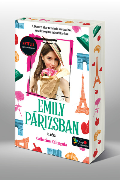 Catherine Kalengula: Emily in Paris – Emily Párizsban 2. – Különleges éldekorált kiadás!
