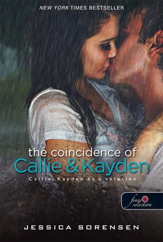 Jessica Sorensen: The Coincidence of Callie and Kayden – Callie, Kayden és a véletlen (Véletlen 1.)