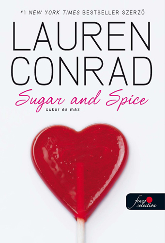Lauren Conrad: L.A. Candy 3. Cukor és máz