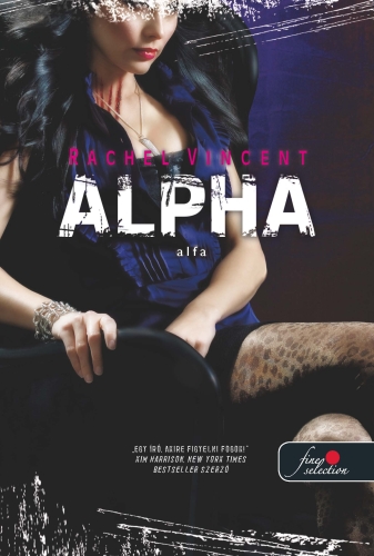 Rachel Vincent: Alpha – Alfa (Vérmacskák 6.)