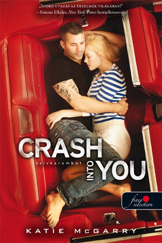 Katie McGarry: Crash Into You – Szívkarambol (Feszülő húr 3.)