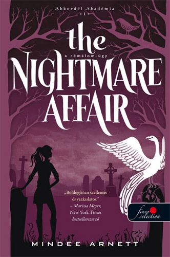Mindee Arnett: The Nightmare Affair – A Rémálom-ügy (Akkordél Akadémia 1.)