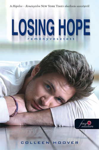 Colleen Hoover: Losing Hope – Reményvesztett (Reménytelen 2.)