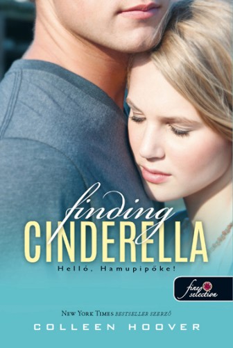 Colleen Hoover: Finding Cinderella – Helló, Hamupipőke! (Reménytelen 2.5)