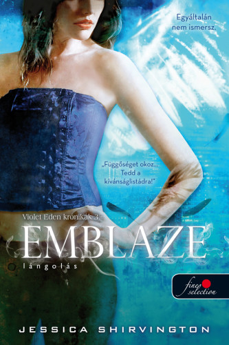 Jessica Shirvington: Emblaze – Lángolás (Violet Eden krónikák 3.)