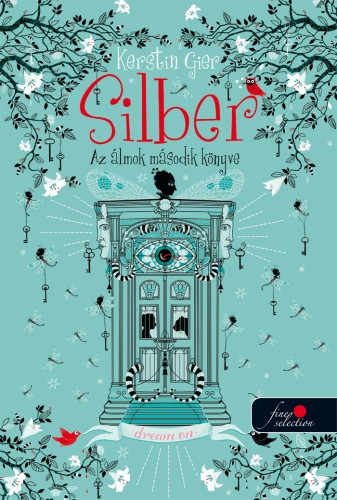 Kerstin Gier: Silber – Az álmok második könyve (Silber 2.)