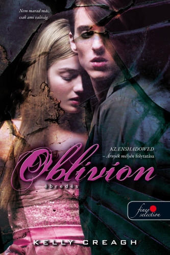 Kelly Creagh: Oblivion – Ébredés (Nevermore 3.)
