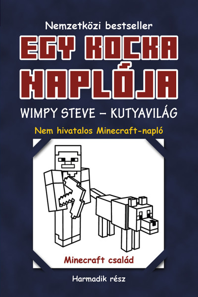 Minecraft Family: Egy kocka naplója 3. Wimpy Steve – Kutyavilág