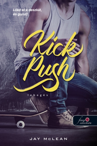 Jay McLean: Kick, Push – Lebegés (Lebegés 1.)