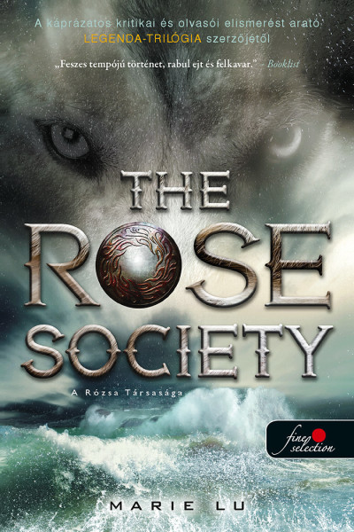 Marie Lu: The Rose Society – A Rózsa Társasága (Válogatott ifjak 2.)