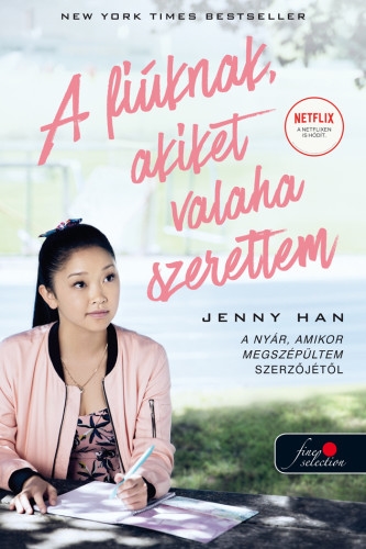 Jenny Han: To All the Boys I’ve Loved Before – A fiúknak, akiket valaha szerettem