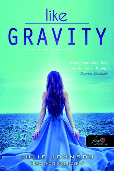 Julie Johnson: Like Gravity – A szerelem vonzásában