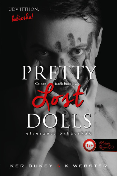 Ker Dukey, K. Webster: Pretty Lost Dolls – Elveszett babácskák (Csinos játék babák 2.)