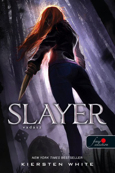 Kiersten White: Slayer – Vadász (Vadász 1.)