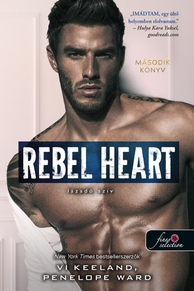 Vi Keeland, Penelope Ward: Rebel Heart – Lázadó szív (Rush 2.)