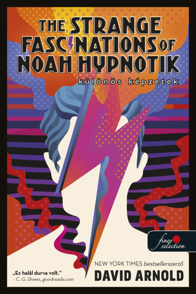 David Arnold: The Strange Fascinations of Noah Hypnotik – Különös képzetek
