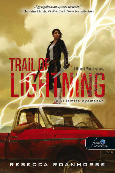 Rebecca Roanhorse: Trail of Lightning – A villámlás nyomában (A Hatodik Világ 1.)