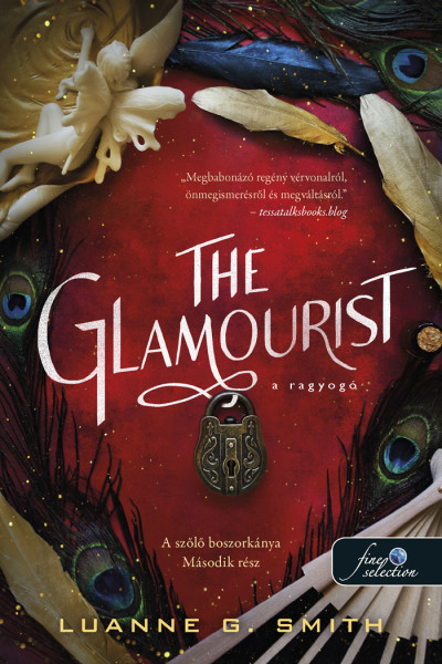 Luanne G. Smith: The Glamourist – A ragyogó ( A szőlő boszorkánya 2.)