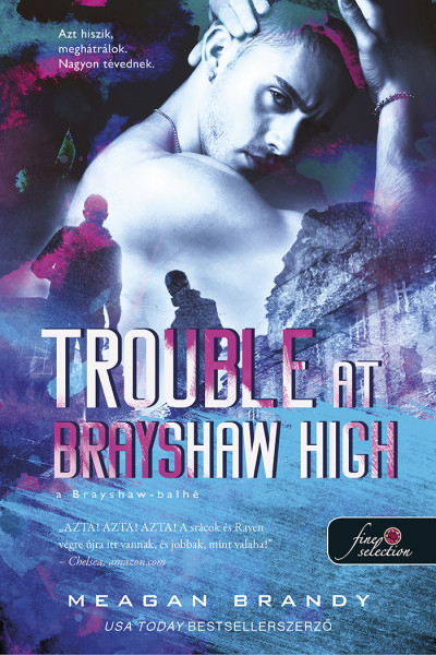 Meagan Brandy: Trouble at Brayshaw high – A Brayshaw Balhé (A banda 2.)