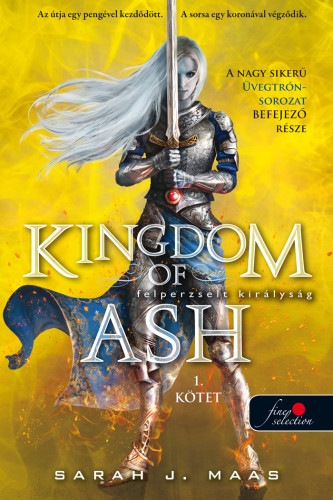 Sarah J. Maas: Kingdom of Ash – Felperzselt királyság első kötet (Üvegtrón 7.)