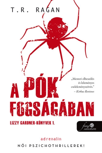 T.R. Ragan: A pók fogságában (Lizzy Gardner-könyvek 1.)