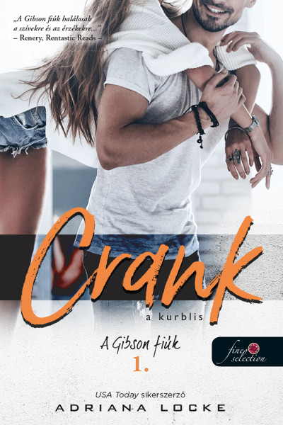 Crank – A kurblis (A Gibson-fiúk 1.) Önállóan is olvasható!